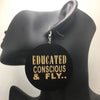 Educated Conscious and Fly Wood Earrings